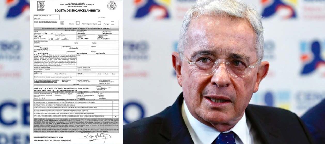 Revelan boleta de encarcelamiento del expresidente Álvaro Uribe Vélez